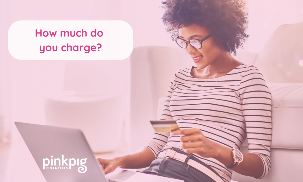 How much do you charge?