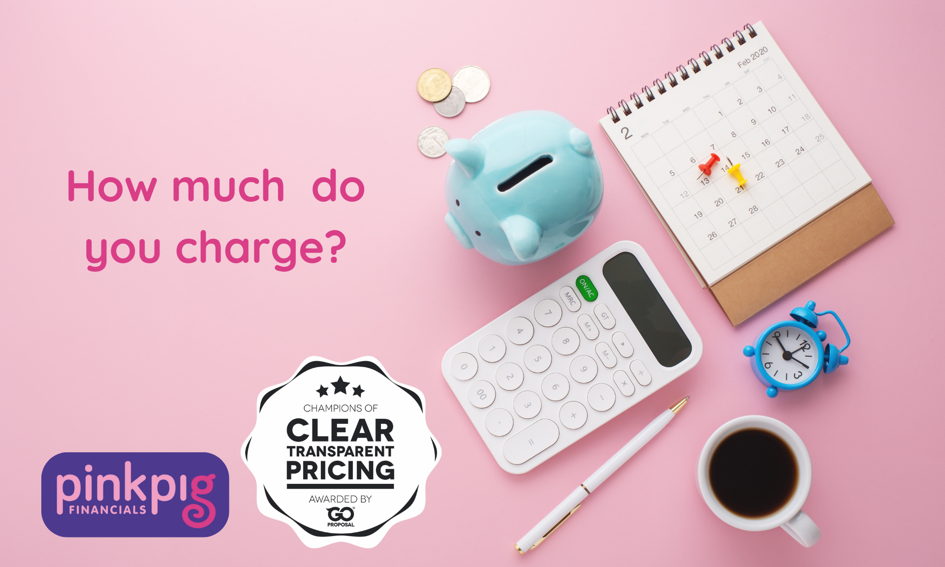 How much do you charge? Pink Pig
