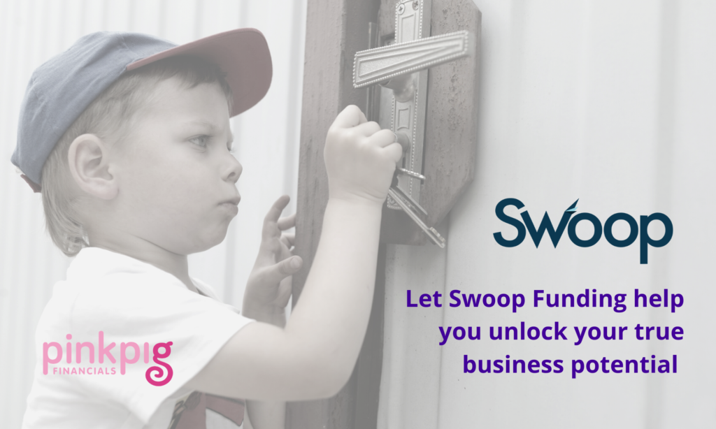 Let Swoop Funding help you unlock your true business potential