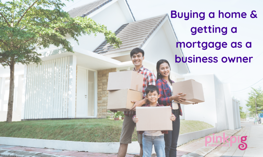 Buying a home & getting a mortgage as a business owner