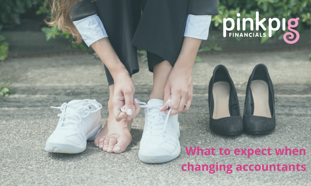 Changing accountants is as simple as changing your shoes!