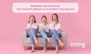 September Success Series: Four Essential Webinars to Transform Your Business
