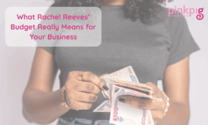 What Rachel Reeves’ Budget Really Means for Your Business